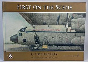 Seller image for First on the Scene: C-130 Hercules as Sketched by William Wells for sale by Book Merchant Jenkins, ANZAAB / ILAB