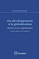 Bild des Verkufers fr Du Dveloppement  La Globalisation : Histoire D'une Stigmatisation zum Verkauf von RECYCLIVRE