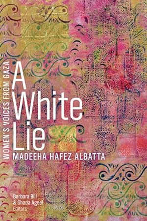 Seller image for White Lie : Madeeha Hafez Albatta for sale by GreatBookPrices