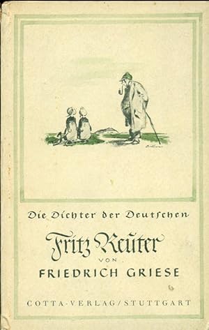 Fritz Reuter. - Die Dichter der Deutschen.