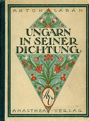 Ungarn in seiner Dichtung. Mit lyrischen und epischen Übertragungen.