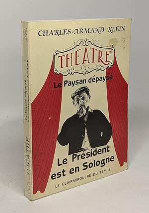 Imagen del vendedor de Le paysan dpays - Le prsident est en Sologne - thtre a la venta por crealivres