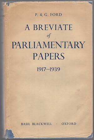 Bild des Verkufers fr A Breviate of Parliamentary Papers 1917-1939 zum Verkauf von Between the Covers-Rare Books, Inc. ABAA