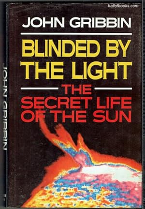 Blinded By The Light: The Secret Life Of The Sun