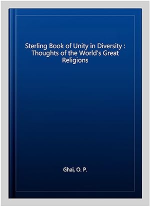 Immagine del venditore per Sterling Book of Unity in Diversity : Thoughts of the World's Great Religions venduto da GreatBookPrices