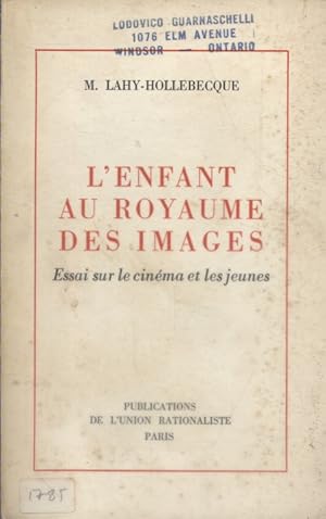 L'enfant au royaume des images. Essai sur le cinéma et les jeunes.