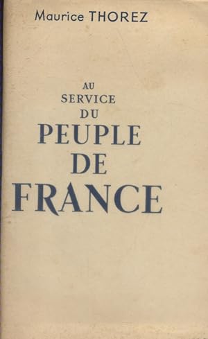 Au service du peuple de France. Rapport présenté au XIe congrès du Parti Communiste Français.