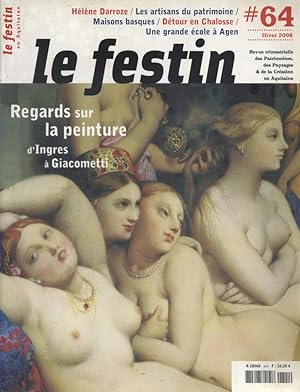 Revue le Festin N° 64. Regards sur la peinture d'Ingres à Giacometti. Hiver 2008.