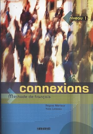 Imagen del vendedor de Connexions. Mthode de franais. Niveau 1. (Mthode de franais pour grands adolescents et adultes trangers). a la venta por Librairie Et Ctera (et caetera) - Sophie Rosire