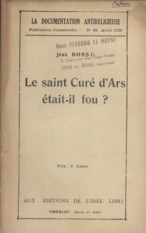 Le saint curé d'Ars était-il fou? Avril 1939.