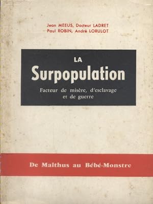 Seller image for La surpopulaition, facteur de misre, d'esclavage et de guerre. for sale by Librairie Et Ctera (et caetera) - Sophie Rosire