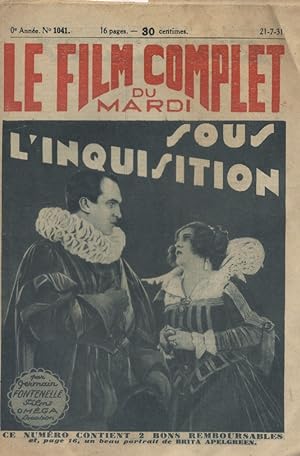 Le film complet du mardi N° 1041. Sous l'inquisition, film de Germain Fontenelle. 21 juillet 1931.