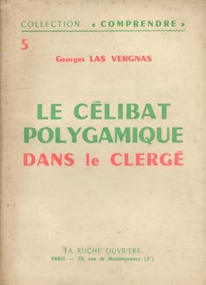 Bild des Verkufers fr Le clibat polygamique dans le clerg. zum Verkauf von Librairie Et Ctera (et caetera) - Sophie Rosire