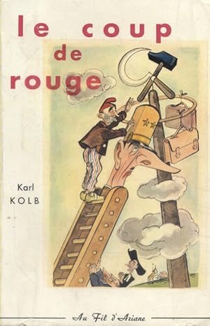 Image du vendeur pour Le coup de rouge. mis en vente par Librairie Et Ctera (et caetera) - Sophie Rosire