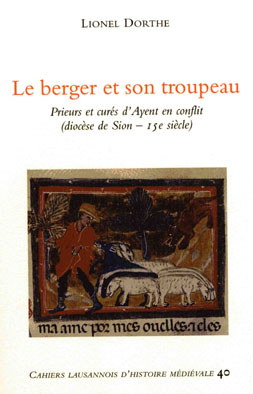 Imagen del vendedor de Le berger et son troupeau. Prieurs et curs d'Ayent en conflit ( diocse de Sion - 15e sicle ) a la venta por Okmhistoire