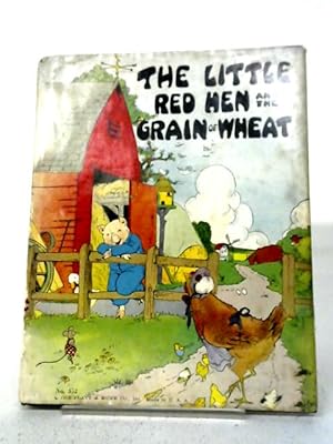 Bild des Verkufers fr The Little Red Hen and the Grain of Wheat zum Verkauf von World of Rare Books