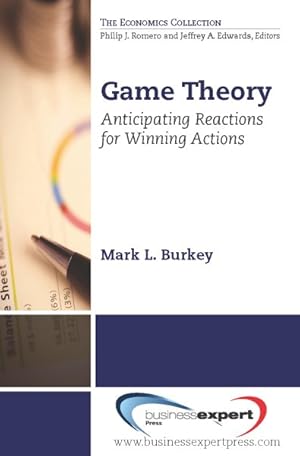 Imagen del vendedor de Game Theory : Anticipating Reactions for Winning Actions a la venta por GreatBookPricesUK