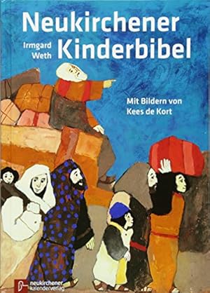Neukirchener Kinder-Bibel: Mit Bildern von Kees de Kort