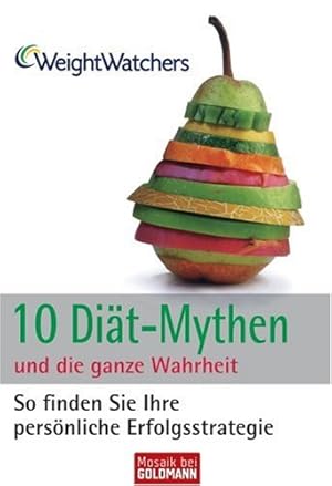 Seller image for 10 Dit-Mythen und die ganze Wahrheit: So finden Sie Ihre persnliche Erfolgsstrategie for sale by Preiswerterlesen1 Buchhaus Hesse