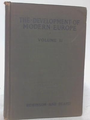 Image du vendeur pour The Development Of Modern Europe: An Introduction To The Study Of Current History: Volume II mis en vente par World of Rare Books