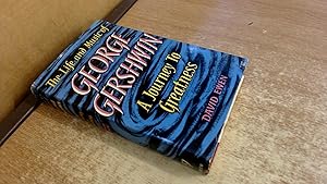 Seller image for A Journey To Greatness: The Life and Music of George Gershwin for sale by BoundlessBookstore