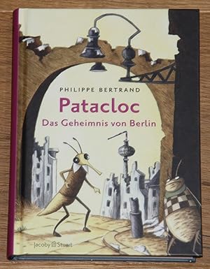 Bild des Verkufers fr Patacloc: Das Geheimnis von Berlin. [Aus dem Franzsischen von Werner Leonhard.], zum Verkauf von Antiquariat Gallenberger