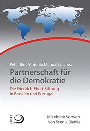 Partnerschaft für die Demokratie: Die Arbeit der Friedrich-Ebert-Stiftung in Brasilien und Portugal.