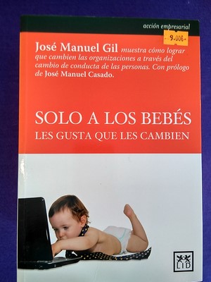 Imagen del vendedor de Slo a los bebs les gusta que les cambien a la venta por Librera LiberActio