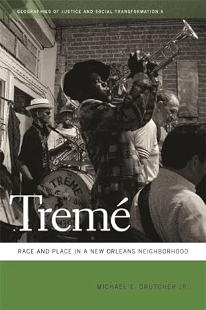 Image du vendeur pour Treme : Race and Place in a New Orleans Neighborhood mis en vente par GreatBookPricesUK