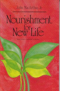 Nourishment for new life: Study notes ; selected Scriptures