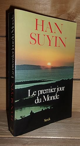 Bild des Verkufers fr LE PREMIER JOUR DU MONDE : Mao Tsetung Et La Rvolution Chinoise 1949-1975. Revu et corrig par l'auteur avec l'assistance de madame Michelle Loi zum Verkauf von Planet's books