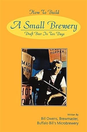 Seller image for How To Build A Small Brewery for sale by GreatBookPricesUK