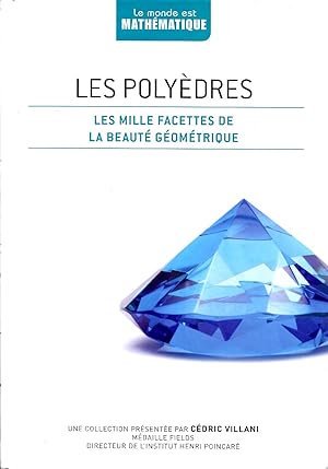 Bild des Verkufers fr Les Polydres - les mille facettes de la beaut gomtrique zum Verkauf von Sylvain Par