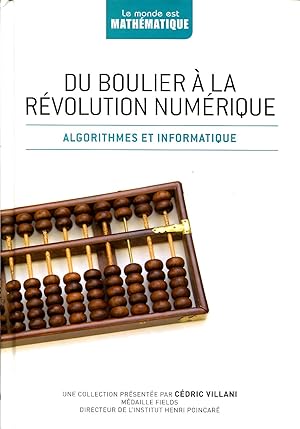 Bild des Verkufers fr Du boulier  la rvolution numrique - Algorithmes et Informatique zum Verkauf von Sylvain Par