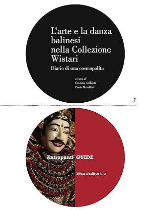 Seller image for L'arte e la danza balinesi nella collezione Wistari Diario di una cosmopolita for sale by Libreria della Spada online