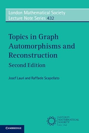 Bild des Verkufers fr Topics in Graph Automorphisms and Reconstruction zum Verkauf von GreatBookPrices