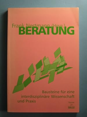 Seller image for Beratung. Bausteine fr eine interdisziplinre Wissenschaft und Praxis. for sale by Antiquariat Messidor