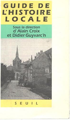 Image du vendeur pour Guide d'histoire locale. Faisons notre histoire mis en vente par librairie philippe arnaiz