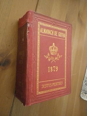 Almanach de Gotha pour l'année 1879.Annuaire généalogique diplomatique & statistique