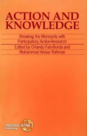 Imagen del vendedor de Action and Knowledge : Breaking the Monopoly With Participatory Action-research a la venta por GreatBookPrices