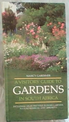 Bild des Verkufers fr A Visitor's Guide to Gardens in South Africa zum Verkauf von Chapter 1