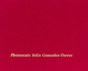 Imagen del vendedor de Felix Gonzalez-torres : Photostats a la venta por GreatBookPrices