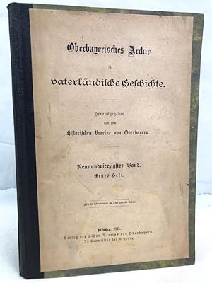 Oberbayerisches Archiv für vaterländische Geschichte. 49.Band, erstes Heft. Studien zur Geschicht...