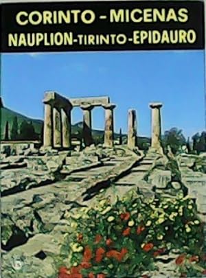 Immagine del venditore per Corinto - Micenas - Nauplion - Tirinto - Epidauro. venduto da Librera y Editorial Renacimiento, S.A.