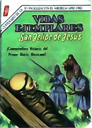 Imagen del vendedor de Vidas ejemplares: San Felipe de Jess. Segunda poca. Ao VI. Num. 72. Junio de 1992. Conmovedora historia del primer mrtir mexicano. a la venta por Librera y Editorial Renacimiento, S.A.