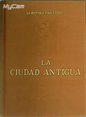 Imagen del vendedor de La ciudad antigua. Traduccin y prlogo de J. Petit y A. Vila. a la venta por Librera y Editorial Renacimiento, S.A.