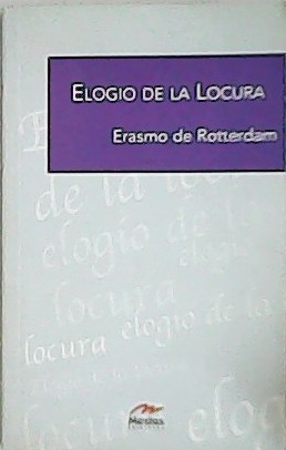 Imagen del vendedor de Elogio de la locura. a la venta por Librera y Editorial Renacimiento, S.A.