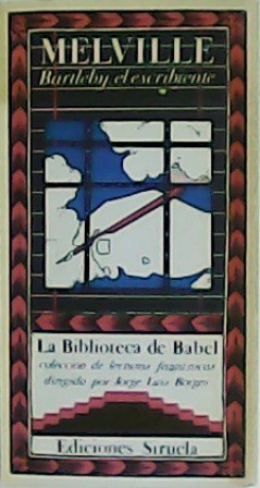 Imagen del vendedor de Bartleby, el escribiente. Seleccin y prlogo de Jorge Luis Borges. a la venta por Librera y Editorial Renacimiento, S.A.