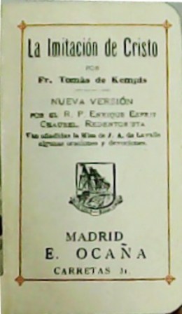 Imagen del vendedor de La Imitacin de Cristo. Nueva versin por el R. P.Enrique Esprit Chaubel, redentorista. Van aadidas de la Misa de J. A. de Lavalle algunas devociones y oraciones. a la venta por Librera y Editorial Renacimiento, S.A.