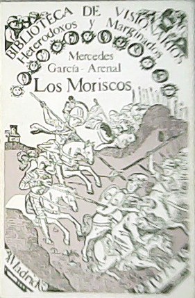 Immagine del venditore per Los moriscos. venduto da Librera y Editorial Renacimiento, S.A.